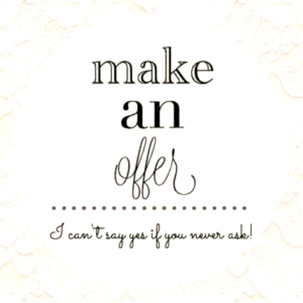 Offers are more then welcome!